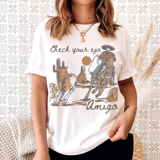 Check Your Ego Amigo T-Shirt Cowgirl Country Tshirt Cowboy Western Tee Oversized Print Shirt Country Cowgirl T-Shirt Western Comfy Tshirt Cowgirl Country Tee Casual Soft Top Womenswear Comfortable Everyday