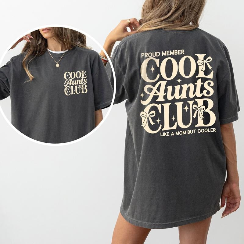 ChicCotton Cool Aunts Club Comfort Colors Shirt, The Cool Aunt T-shirt, Best Aunt Graphic Tee, Auntie Like A Mom But Cooler Outfits