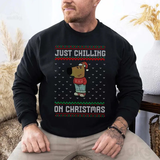 Chill Girl Shirt Just Chilling On Christmas Sweatshirt Funny Meme Chill Guy Tee Men Women