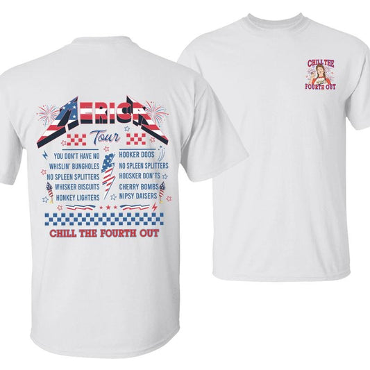 Chill the Fourth Out Joe Dirt T-Shirt, MERICA Tour Independence Day Tee, Funny Patriotic 4th of July Shirt, Fireworks & Movie Quote Graphic, Unisex Cotton Apparel for Men and Women