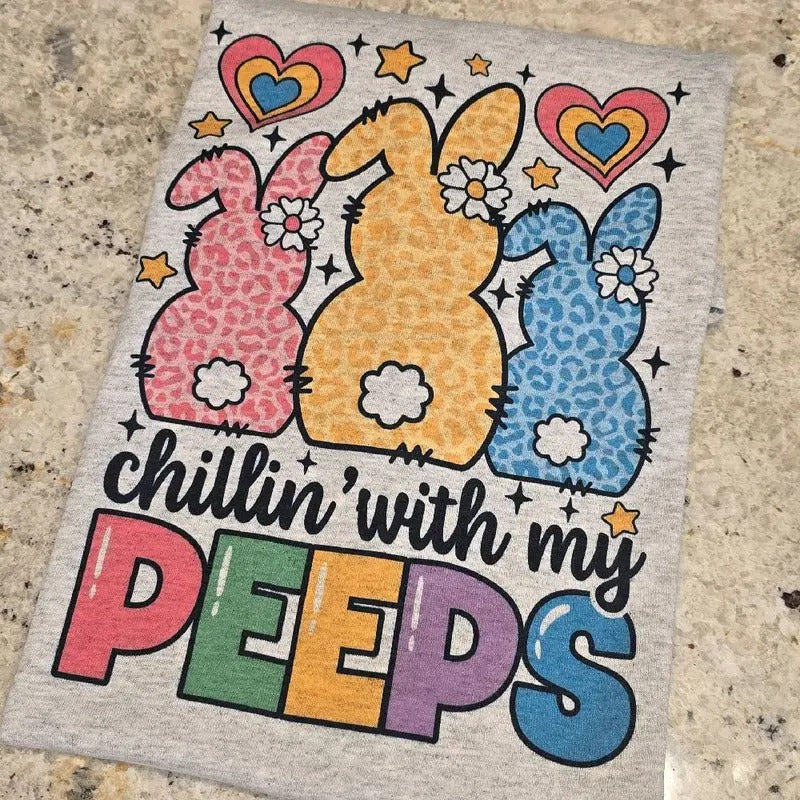 Chillin' with my peeps Easter Graphic Tee or Sweatshirt