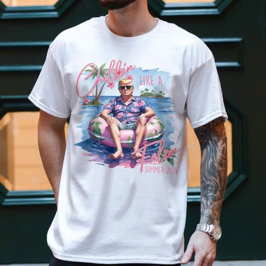 Chillin Like A Felon Summer 2024 T-Shirt Style 2, USA Patriotic, Wanted For President T-Shirt, I'm Voting For The Felon T-Shirt, 4th Juli T-Shirt