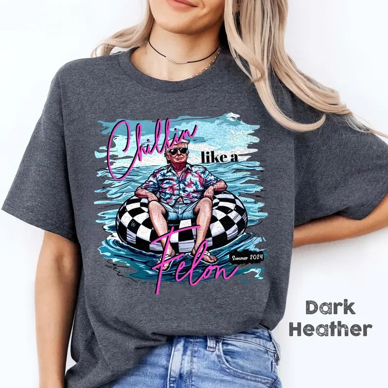 Chillin Like a Felon Shirt, Comfort Colors Tees, Funny Trump T-Shirt, 2024 Shirt