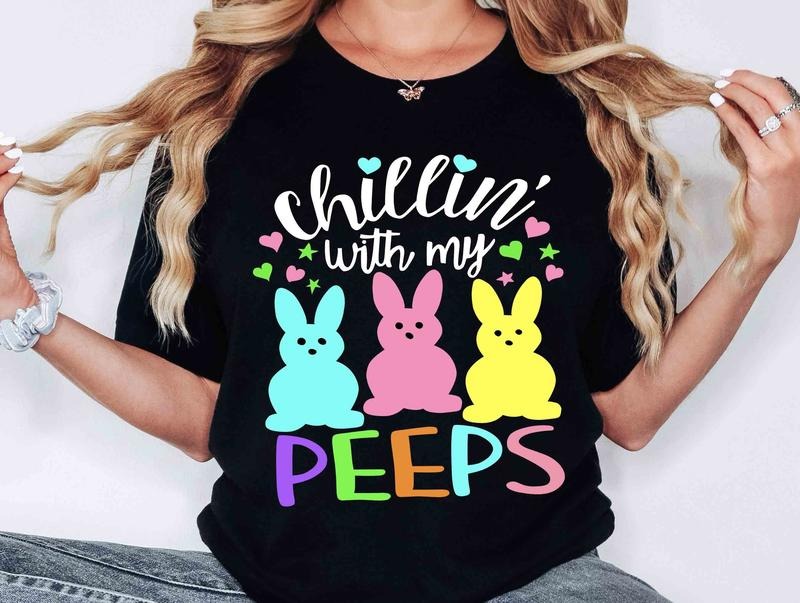 Chillin With My Peeps T-shirt Funny Easter Shirts Funny Peeps Tee Outfit For Easter Day Easter Bunny Shirt Family Easter Tshirt Sweatshirt, Hoodie, Tee .