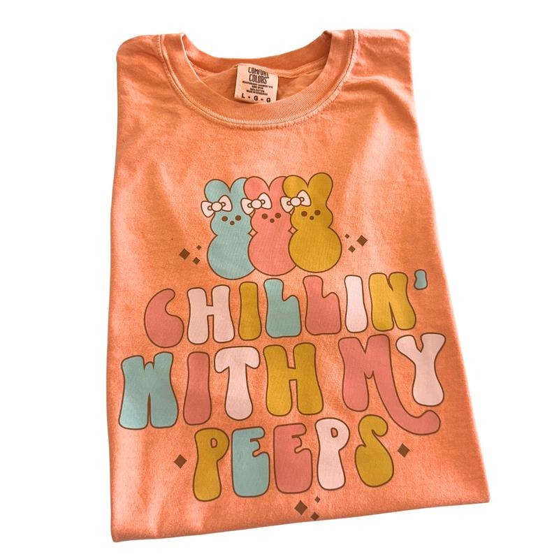 Chilling With My Peeps Comfort Colors T-Shirt