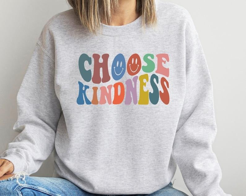 Choose Kindness Sweatshirt, Kindness Sweater, Be Kind Hoodie, Choose Kindness, Happy Face Hoodie and Sweater; T-shirt Cotton