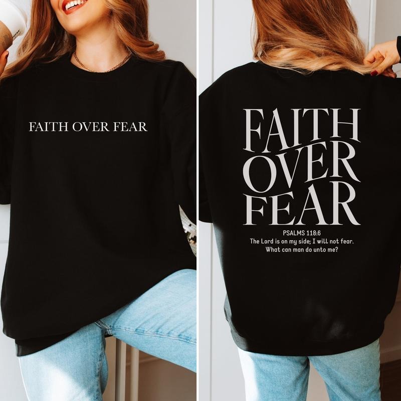 Christian Clothing, Faith Over Fear Shirt, Christian Hoodie,Christian Shirt,Bible Sweatshirt,Trendy Hoodie,Jesus Lover Shirt,Christian  T-shirt, sweater and Hoodie