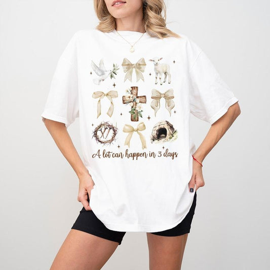 Christian Easter Shirt, A Lot Can Happen in 3 Days Tee, Resurrection Faith Graphic Shirt, Religious Easter Outfit for Women
