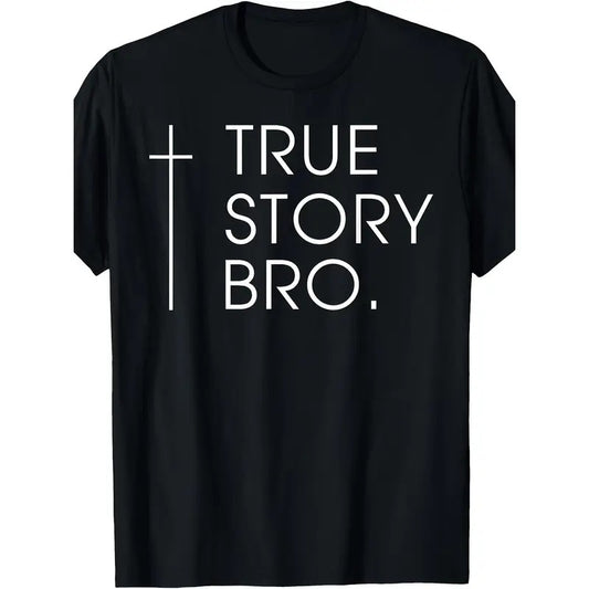 Christian Jesus Christ T-Shirt - Funny True Story Bro Design, Cross Pattern, Casual Wear, Unisex Apparel for Men Made in USA