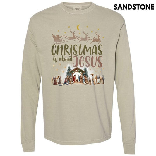 Christmas Is About Jesus Long Sleeve Comfort Colors T-Shirt 'NLB'