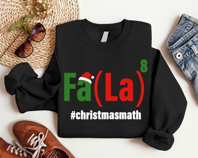 Christmas Math Teacher Sweatshirt, Math Fa La La Hoodie, Funny Teacher Holiday Gift Sweater, Unisex Math Xmas Gift Sweatshirt.
