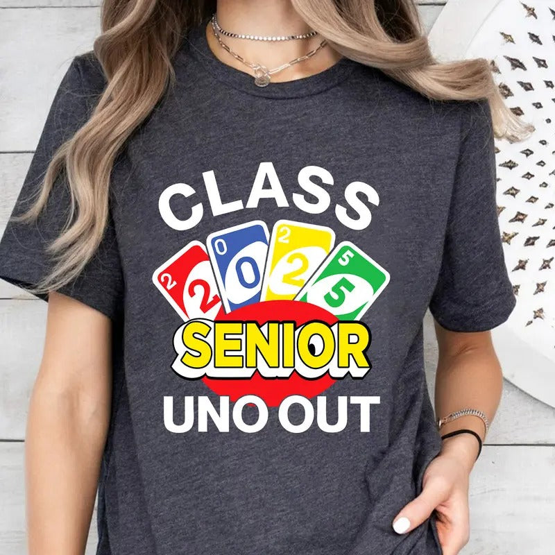 Class Of 2025 Uno Out T-Shirt, Graduation T-Shirt, Senior T-Shirt, Graduate T-Shirt, Graduation Shirt , Funny Senior , High School Grad T-Shirt,School T-Shirt