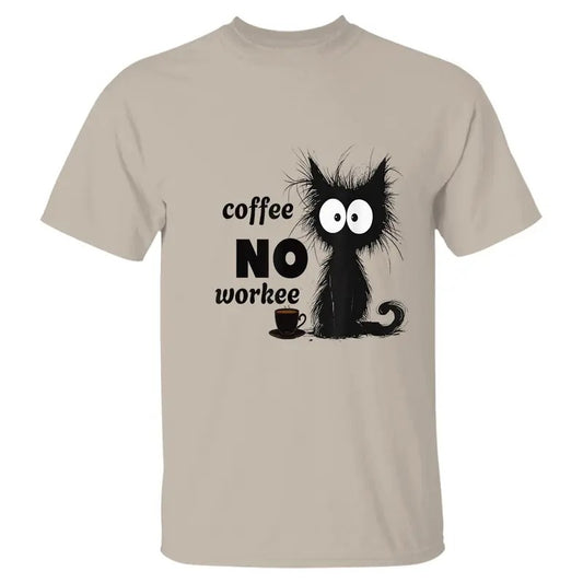 Coffee No Workee Cat T-Shirt - Funny Graphic Tee for Coffee Lovers, Perfect Gift for Cat Enthusiasts, Coffee Addicts, and Morning People