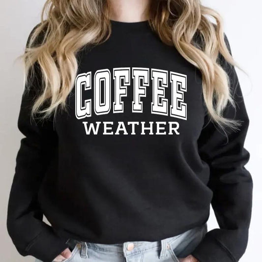 Coffee Weather Sweatshirt Cotton Comfort
