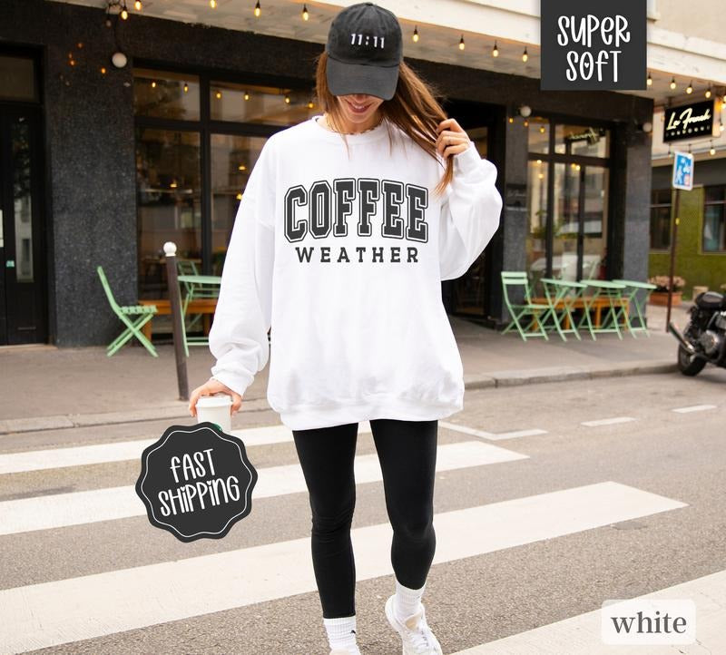 Coffee Weather Sweatshirt, Coffee Sweatshirt, Coffee Lover Gift, Iced Coffee Shirt, Gift for Coffee Lover