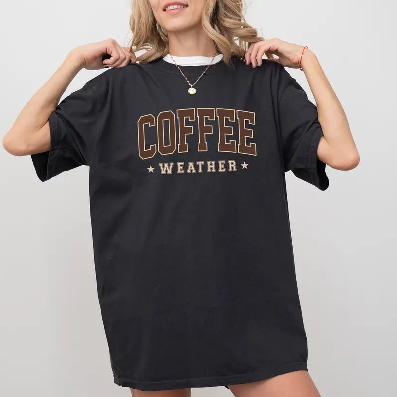 Comfort Colors Coffee Weather Shirt, Coffee Lover Graphic Printed Tee, Cozy Season Unhinged Shirt, Autumn Shirt, Fall T-shirt, Hot Coffee For Cozy Season Shirt, Women's Top, Womenswear, Cotton Fabric Relaxed Fit Chic Style
