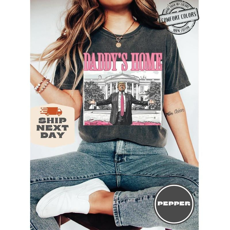 Comfort Colors Daddy's Home, White House Trump 2024 Sweatshirt, Gift for Republican, President Trump Crewneck, Funny Trump Shirt, MAGA Tees