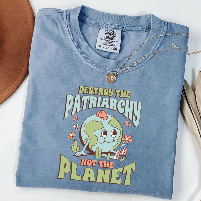 Comfort Colors Destroy the Patriarchy T-Shirt, Feminist Shirt, Inspirational Shirt, Save The Planet Tee, Gift for Her