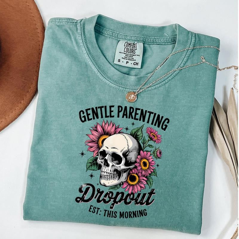 Comfort Colors Gentle Parenting Dropout Sarcastic Mom Tee, Trendy Mom Skeleton Shirt, Funny Mom T-Shirt