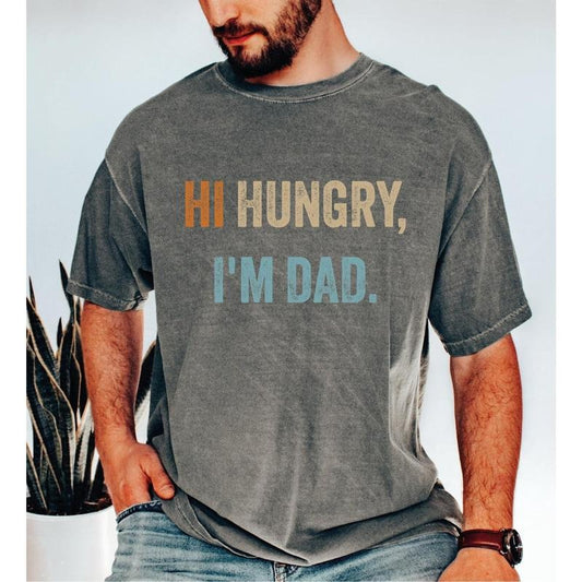 Comfort Colors Hi Hungry I'm Dad Shirt, Funny Dad Shirt, Father's Day Shirt, Father Birthday Gift, New Dad Shirt, Funny Father Shirt