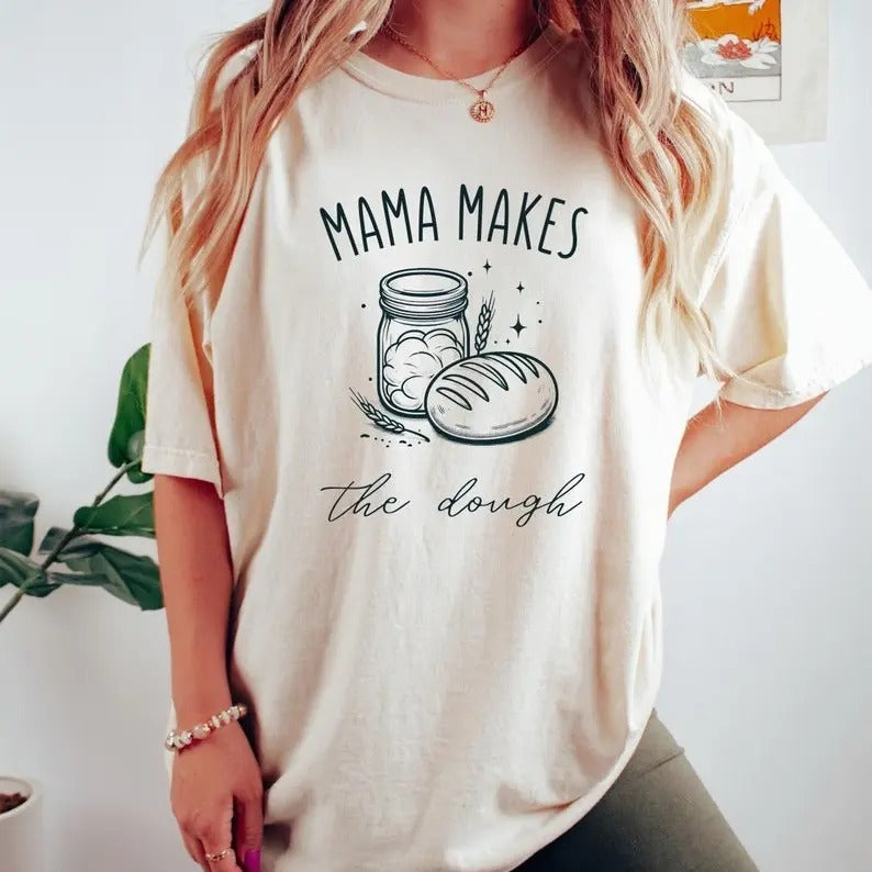 Comfort Colors Mama Makes Sourdough Bread Tee, Funny Bread Baking T-Shirt, Sourdough Starter Sweatshirt, Mom Baking Gift, Gift For Mom