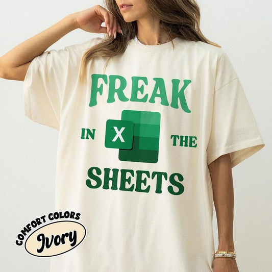 Comfort Colors Office Humor T-Shirt, Freak In The Sheets T-Shirt, Tax Season Tee, Funny Excel Gift For Accountant