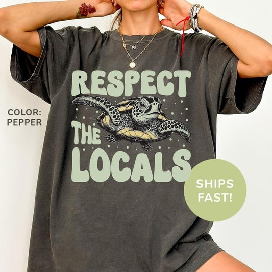Comfort Colors Respect The Locals Shirt, Sea Animals Shirt, Sea Life Shirt, Ocean Nature Shirt, Turtle Lover Shirt, Ocean Lover Shirt