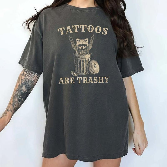 Comfort Colors Tattoos Are Trashy Raccoon Shirt, Retro Tattoos Are Trashy Tee, Tattoos Are Stupid Tee, Funny Gift For Tattoo Lover, Sarcastic Raccoon Graphic Printed Tee, Oversized Women's Tops, Casual Womenswear, Soft Cotton Fabric Relaxed Fit Chic Style