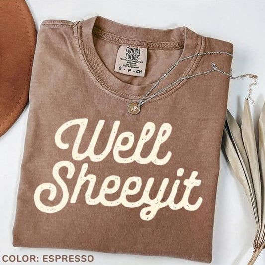 Comfort Colors Well Sheeyit T-shirt, Funny Tee, Vulgar T-shirt, Crude TShirt, Women's Tee, Gif For Her