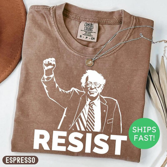 Comfort color RESIST Bernie Sanders Shirt, Anti-Trum Shirt, Anti Shirt, Political, Democratic, Alexandria Ocasio-Cortez