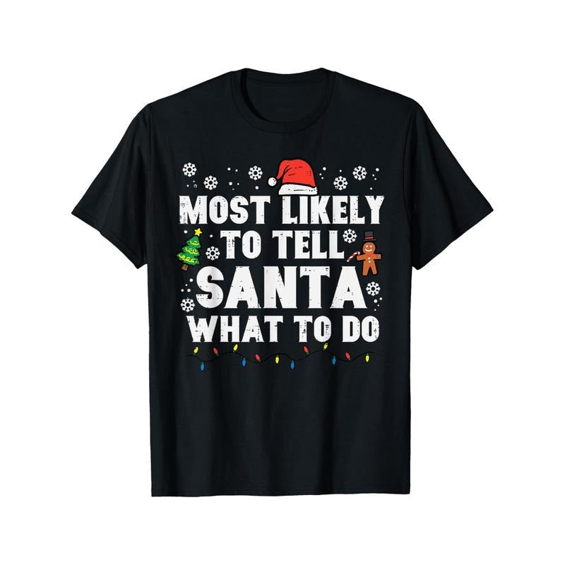 Comfortable Cotton Christmas Likely Tell Santa What To Do Xmas Men's T-shirt, Casual Round Neck Short Sleeve, Four Seasons Wear made in usa