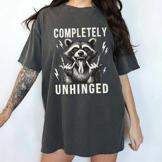 Completely Unhinged Comfort Colors Shirt, Unhinged And Feral Outfits, Funny Sarcastic Women Graphic Tee, Funny Raccoon Meme Shirt, Feral Mom Clothing