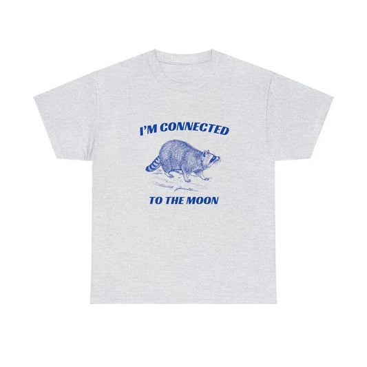 Connected To The Moon T-Shirt, Funny Graphic Tee, Weird Meme Shirt, Ironic Sarcastic Tshirt Menswear Top