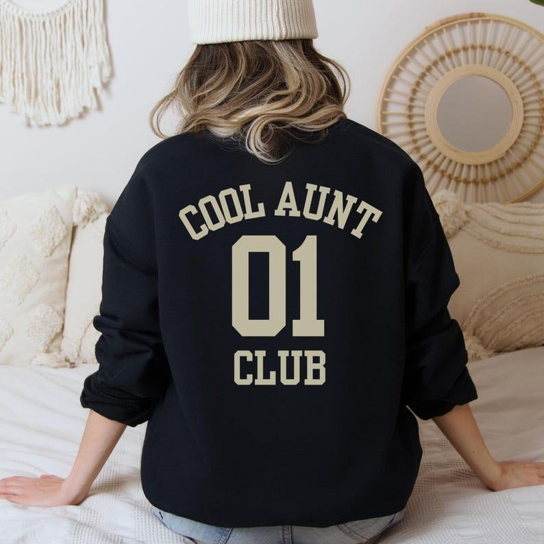 Cool Aunt Club Crewneck Sweatshirt, Aunt Birthday Gift, Auntie Sweater, Cool Aunt Sweatshirt, Future Aunts Gift Cool, Gift for Auntie Shirt