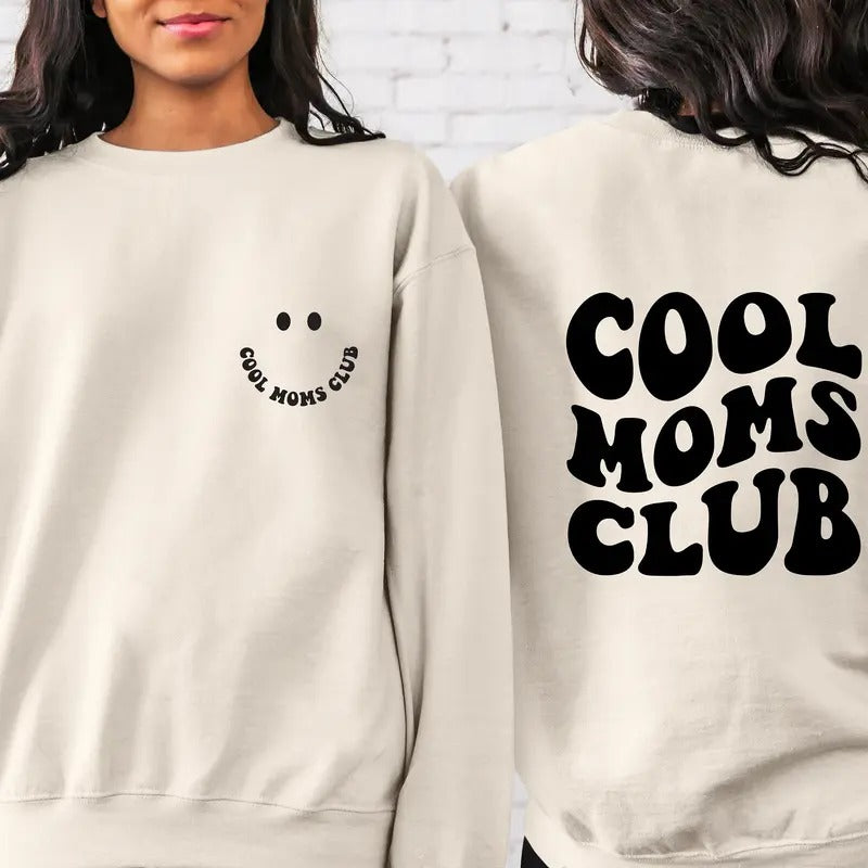 Cool Moms Club Sweatshirt Gift For Mothers Cool Shirts Front And Back Graphicsmama Sweatshirtnew Mom Giftmothers Day Shirt