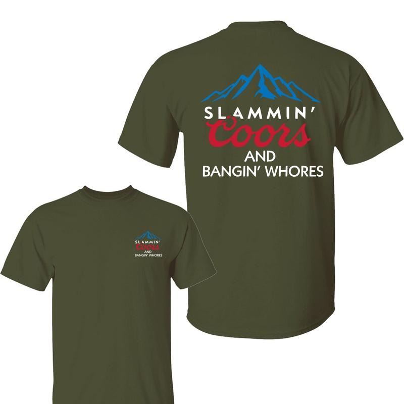 Coors Light Shirt, Slammin' Coors And Bangin' Whores Shirts, Beer Drink Shirt For Daddy, Casual Drinking T-Shirt, Unsex Classic Cotton Menswear