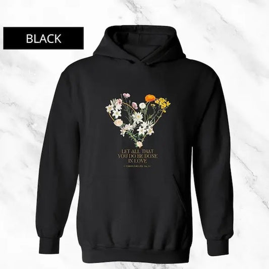 Corinthians Bible Verse, Let all that you do be done in love, Mother's day hoodie, Christian Tee, Birthday Gift, Disciple of Jesus - UNISEX  T-shirt, sweater and Hoodie