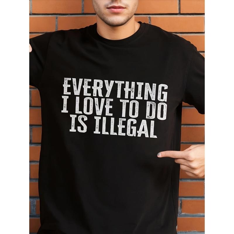 [Cotton Casual Tee] Soft Cotton 1pc Men's Casual T-Shirt - Crew Neck, Short Sleeve, Regular Fit, "Everything I Love to Do is Illegal" Print, 100% Cotton Knit Fabric, Medium Stretch, Lightweight Summer Tee for Adults Made in USA