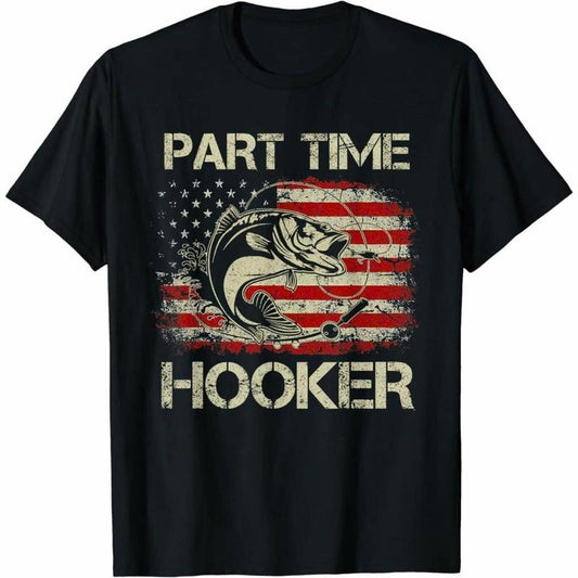 Cotton Short Sleeve Part Time Hooker Vintage Funny Fishing Fisherman USA Flag T- Shirt for Men Women Top Tshirt Menswear