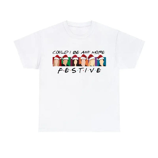 Could I Be Any More Festive Christmas Friends Shirt Chandler Tee