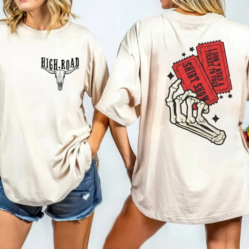 Country Music Shirt, High Road Shirt,Don't Need Ticket To Shh Show Shirt, Cow Print, Halloween Shirt, Unisex Short Sleeve Tee Shirt, Casual Clothing Top Womenswear Women