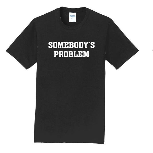 Couples Somebody's Problem Shirts, Sweatshirt, Hoodie
