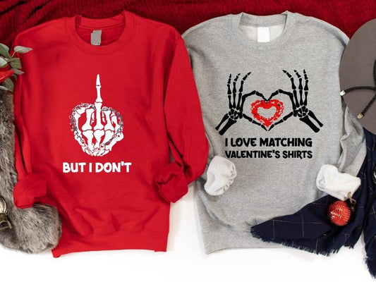 Couples Valentine's Day Sweatshirt, I Love Matching Valentine's Shirts, But I Don't Hoodie, Valentine Matching Wife Husband, Valentine Gift For Girlfriend, Funny Gift For Him, His and Her Sweater.