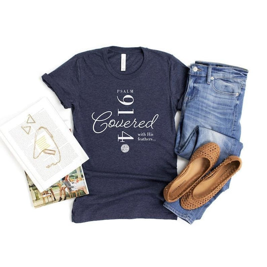 Covered by His Feathers T-shirt, Faith Based clothes, Bible verse tee, Inspirational T-shirt, Christian Words T-Shirt, Psalm 91:4  sweater