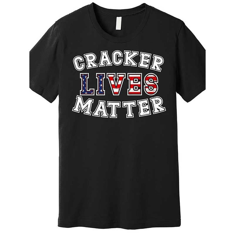 Cracker Lives Matter Premium T-shirt  Men's Short Sleeve Fun Pattern T-shirt Series made in usa