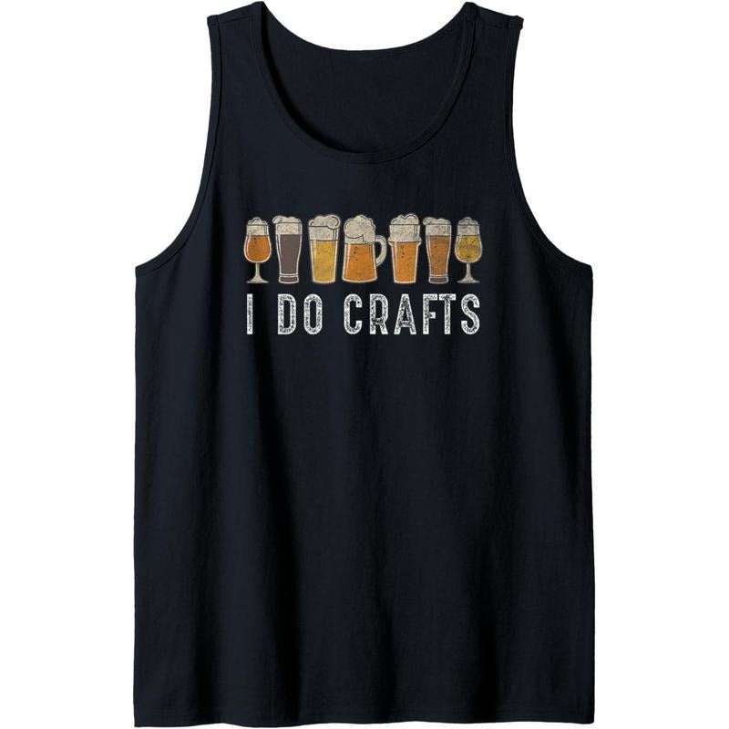 Craft Beer Vintage T Shirt I Do Crafts Home Brew Art Tank Top
