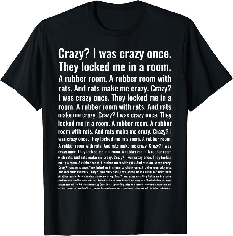 Crazy? I Was Crazy Once. Funny Trending Meme T-Shirt | Unisex cotton tee, Classic, Crewneck, Shortsleeve Casual Menswear