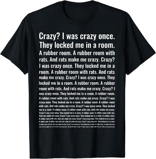 Crazy? I Was Crazy Once. Funny Trending Meme T-Shirt | Unisex cotton tee, Classic, Crewneck, Shortsleeve Casual Menswear