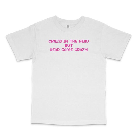 Crazy In The Head Custom Printed T-Shirt