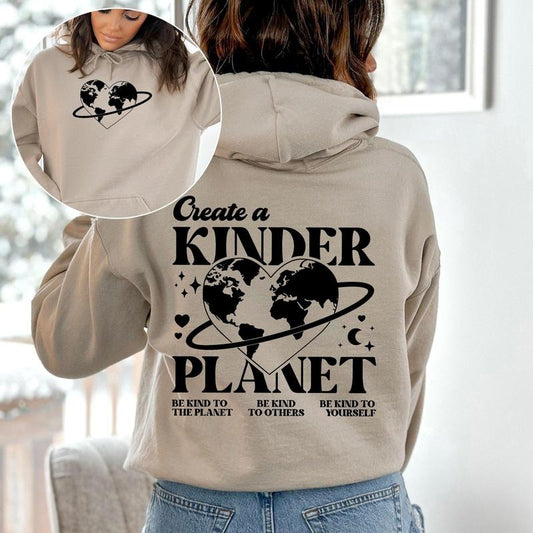 Create A Kinder Planet, Environment, Positivity, Kindness, Mental Health, Hooded Sweatshirt, Hoodie